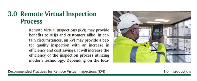 Protocols for conducting âremote virtual inspectionsâ had been defined by the International Code Council prior to the pandemic. This helped jurisdictions respond quickly at the height of the pandemic to keep officials and workers safe.