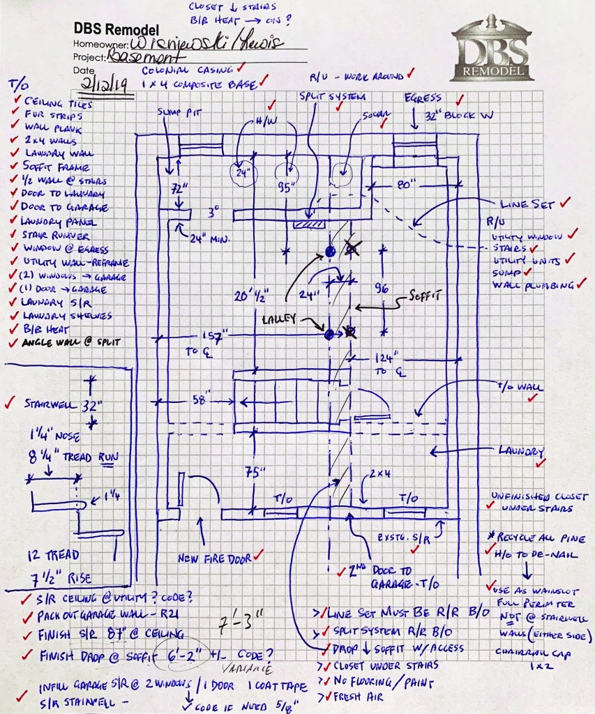 The author takes quality jobsite notes, jotting down what is not included, what to tear out (t/o), any perceived difficulties, and general site conditions. Here, for a recent finish basement remodel, he checked off the items with red check marks as he brought them into his job scope and estimating program (applying hours and quantities to do each task).
