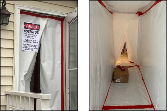 Warning signage is placed at the entrance of the containment area (left). Two layers of 6-mil reinforced fire-retardant poly, with seams sealed, cover floors, walls, and non-abatement surfaces. The enclosed hall shown here will be fitted out with a three-chambered decontamination/waste-out system consisting of a changing room, a shower room, and an equipment room (right).