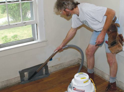 After the dirty work is done, all surfaces and crevices should be slowly and thoroughly vacuumed with a HEPA vac.
