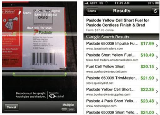 RedLaser is an easy way to check pricing. It scans an item’s bar code (left), looks it up on the Web, and then provides a list of vendors and prices (right).